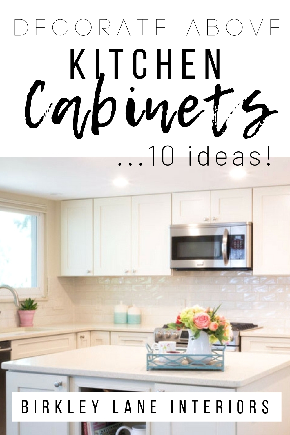 10 Ways to Decorate Above Kitchen Birkley Lane Interiors